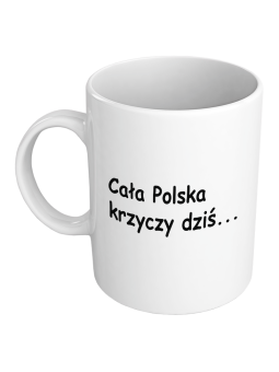 Mug The whole of Poland is screaming today ...